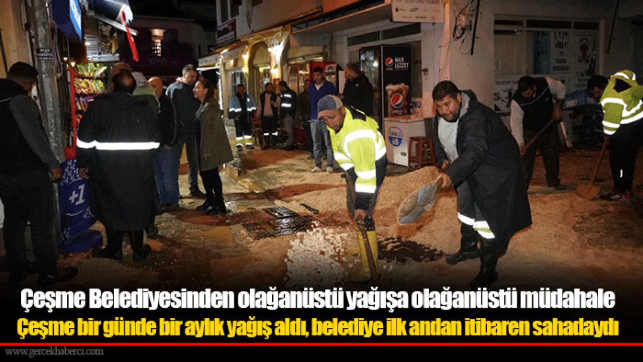 Çeşme Belediyesinden olağanüstü yağışa olağanüstü müdahale