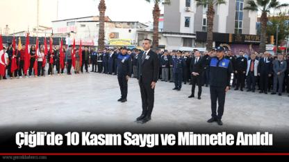 Çiğli’de 10 Kasım Saygı ve Minnetle Anıldı