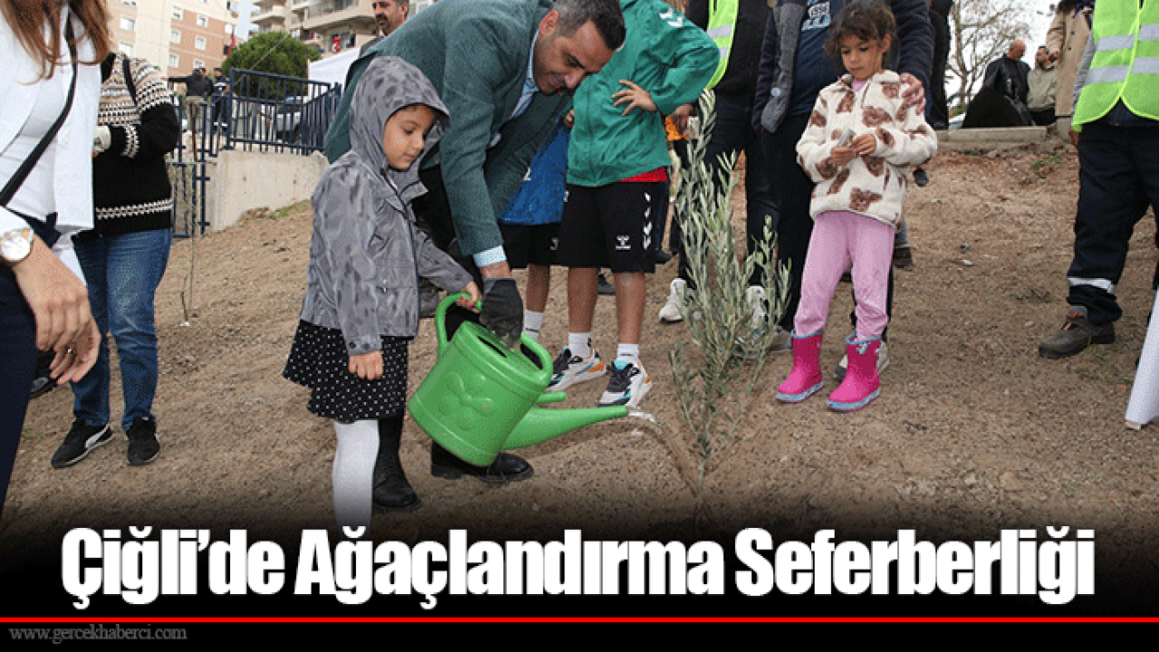 Çiğli’de Ağaçlandırma Seferberliği