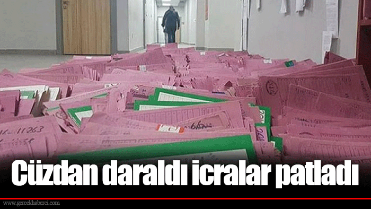 Cüzdan daraldı icralar patladı