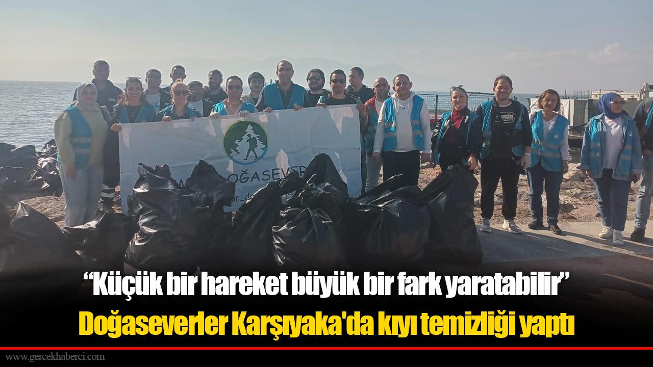 Doğaseverler Karşıyaka&#039;da kıyı temizliği yaptı