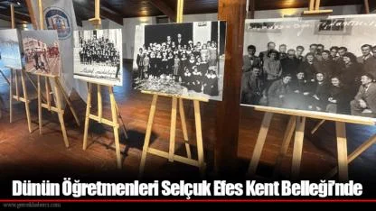 Dünün Öğretmenleri Selçuk Efes Kent Belleği’nde