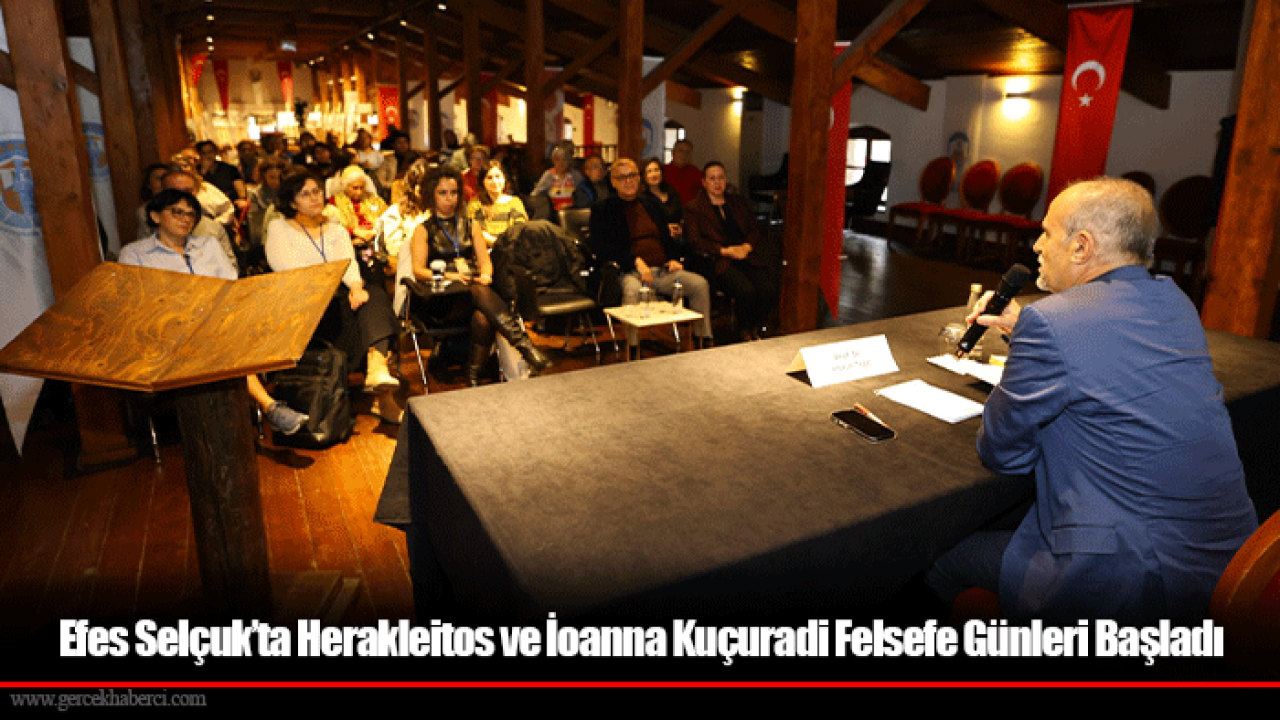 Efes Selçuk’ta Herakleitos ve İoanna Kuçuradi Felsefe Günleri Başladı