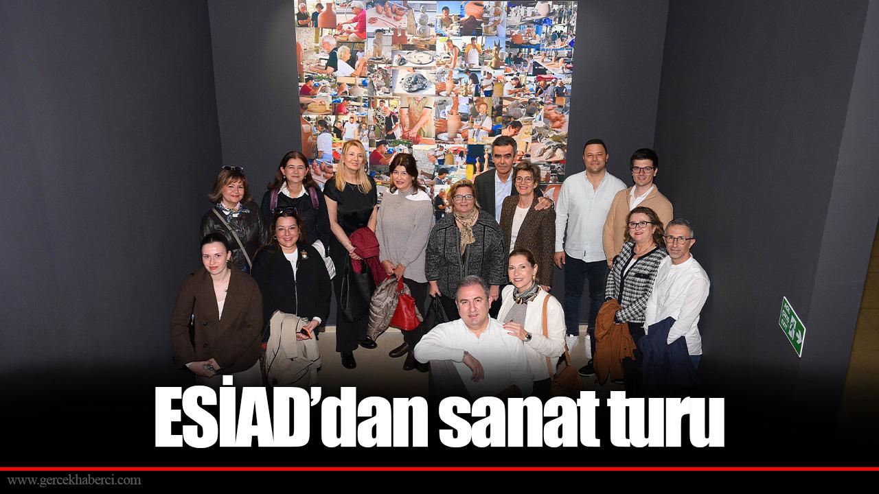 ESİAD’dan sanat turu