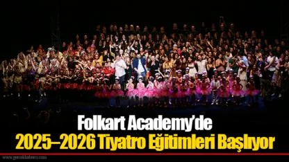 Folkart Academy’de 2025–2026 Tiyatro Eğitimleri Başlıyor