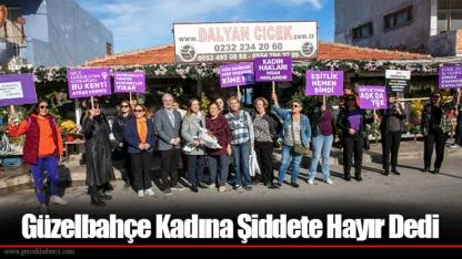 Güzelbahçe Kadına Şiddete Hayır Dedi