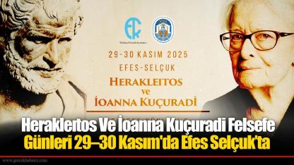 Herakleıtos Ve İoanna Kuçuradi Felsefe Günleri 29–30 Kasım'da Efes Selçuk’ta