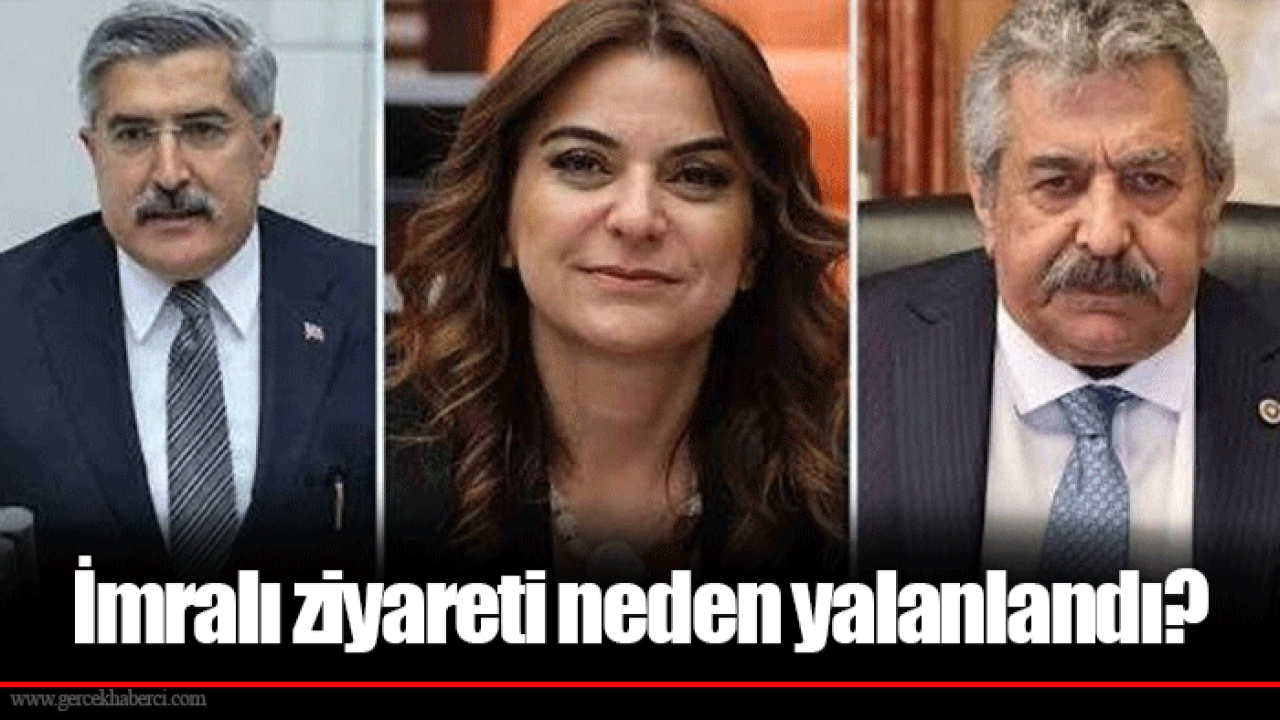 İmralı ziyareti neden yalanlandı?