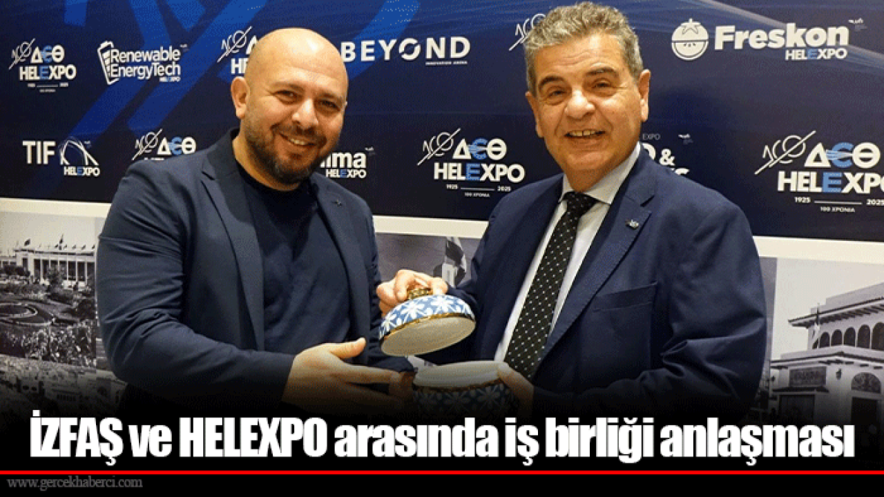 İZFAŞ ve HELEXPO arasında iş birliği anlaşması