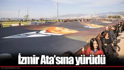 İzmir Ata’sına yürüdü