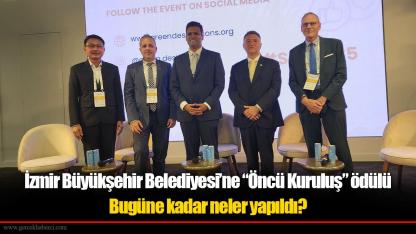 İzmir Büyükşehir Belediyesi’ne “Öncü Kuruluş” ödülü