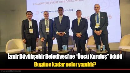 İzmir Büyükşehir Belediyesi’ne “Öncü Kuruluş” ödülü