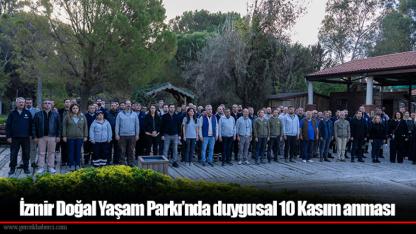 İzmir Doğal Yaşam Parkı’nda duygusal 10 Kasım anması