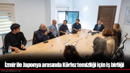 İzmir ile Japonya arasında Körfez temizliği için iş birliği