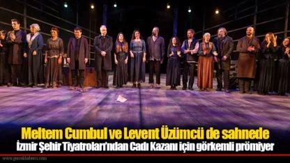 İzmir Şehir Tiyatroları’ndan Cadı Kazanı için görkemli prömiyer