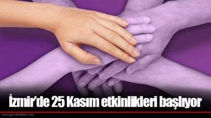 İzmir’de 25 Kasım etkinlikleri başlıyor