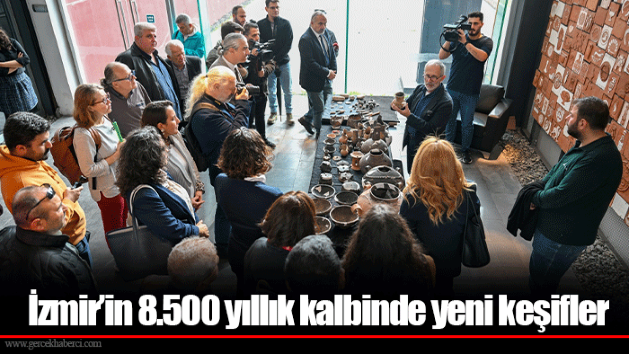 İzmir’in 8.500 yıllık kalbinde yeni keşifler