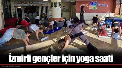 İzmirli gençler için yoga saati