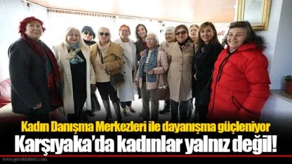 Kadın Danışma Merkezleri ile dayanışma güçleniyor