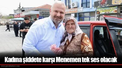 Kadına şiddete karşı Menemen tek ses olacak