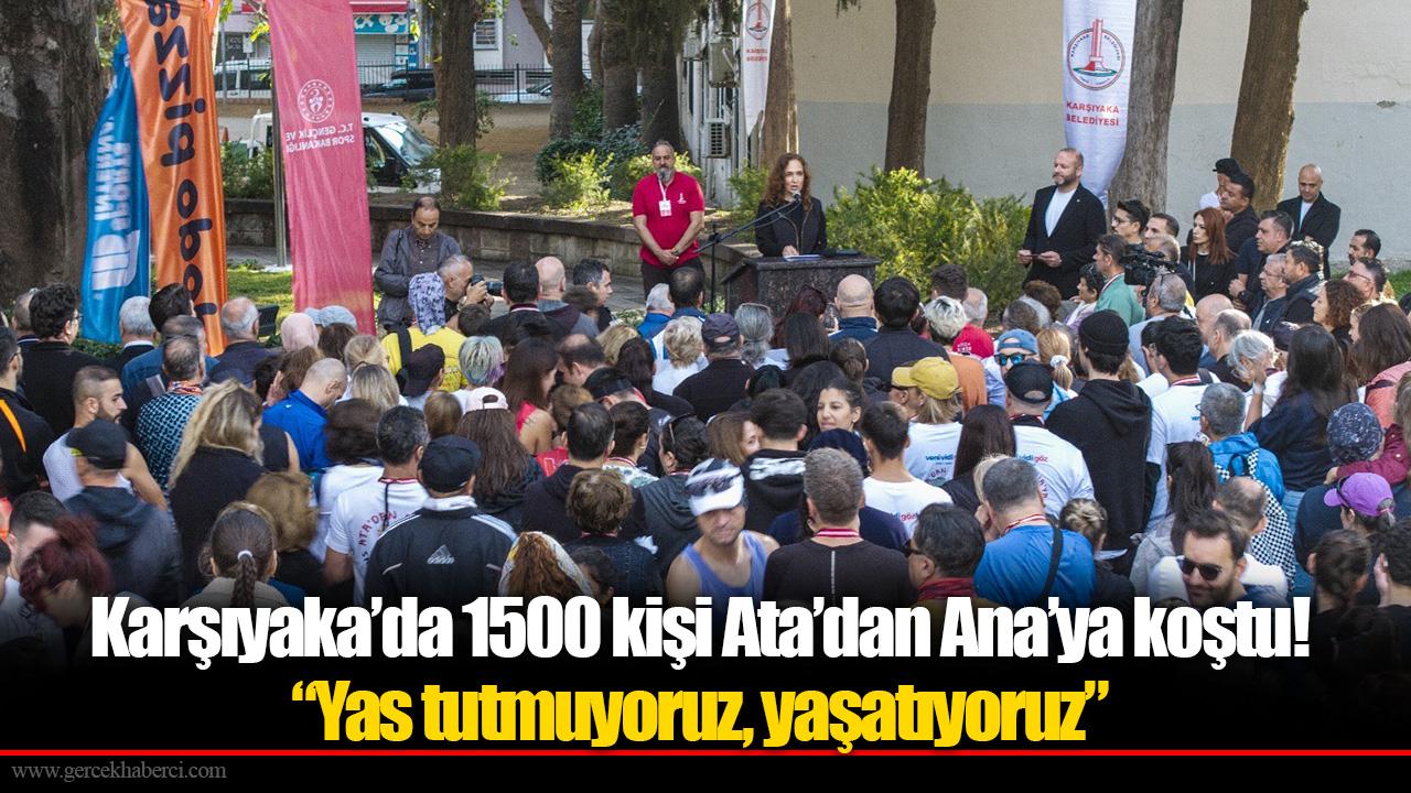 Karşıyaka’da 1500 kişi Ata’dan Ana’ya koştu!