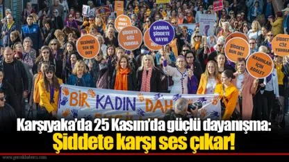 Karşıyaka’da 25 Kasım’da güçlü dayanışma: Şiddete karşı ses çıkar!
