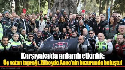 Karşıyaka’da anlamlı etkinlik: Üç vatan toprağı, Zübeyde Anne’nin huzurunda buluştu!