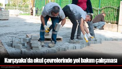 Karşıyaka’da okul çevrelerinde yol bakım çalışması