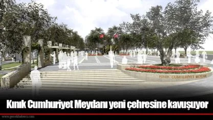Kınık Cumhuriyet Meydanı yeni çehresine kavuşuyor