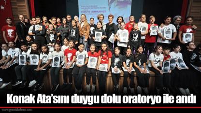 Konak Ata’sını duygu dolu oratoryo ile andı