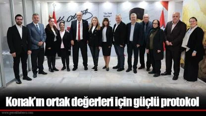 Konak’ın ortak değerleri için güçlü protokol