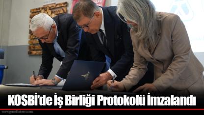 KOSBİ’de İş Birliği Protokolü İmzalandı