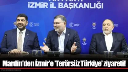 Mardin'den İzmir'e 'Terörsüz Türkiye' ziyareti!