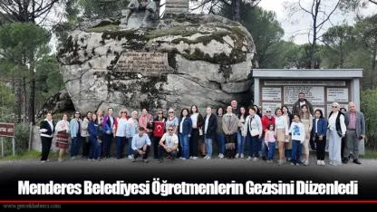 Menderes Belediyesi Öğretmenlerin Gezisini Düzenledi