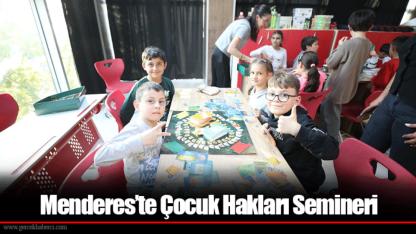 Menderes’te Çocuk Hakları Semineri