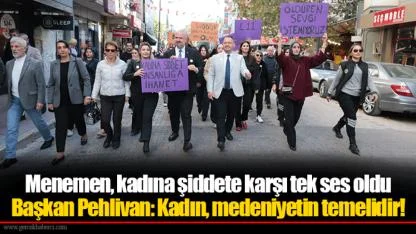 Menemen, kadına şiddete karşı tek ses oldu