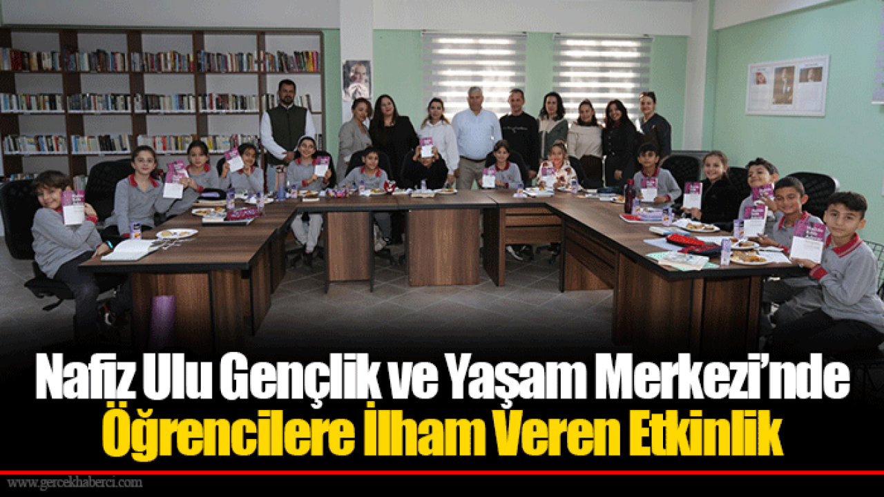 Nafiz Ulu Gençlik ve Yaşam Merkezi’nde Öğrencilere İlham Veren Etkinlik
