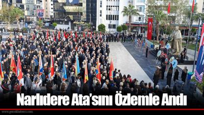 Narlıdere Ata’sını Özlemle Andı