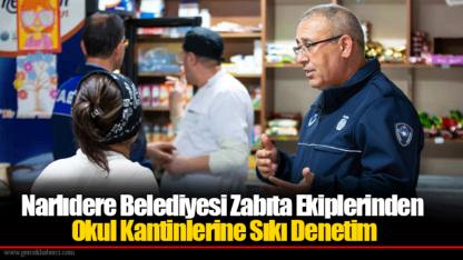 Narlıdere Belediyesi Zabıta Ekiplerinden Okul Kantinlerine Sıkı Denetim
