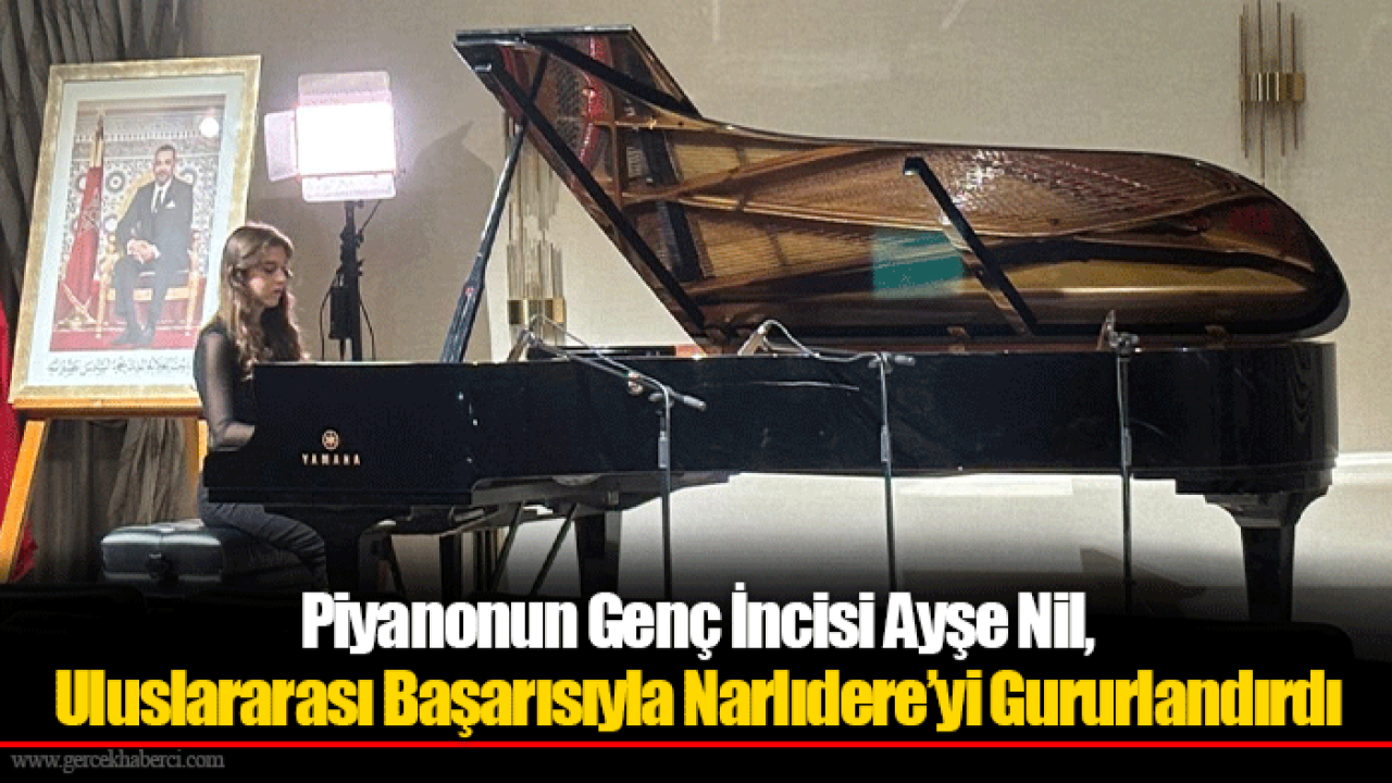 Piyanonun Genç İncisi Ayşe Nil, Uluslararası Başarısıyla Narlıdere’yi Gururlandırdı