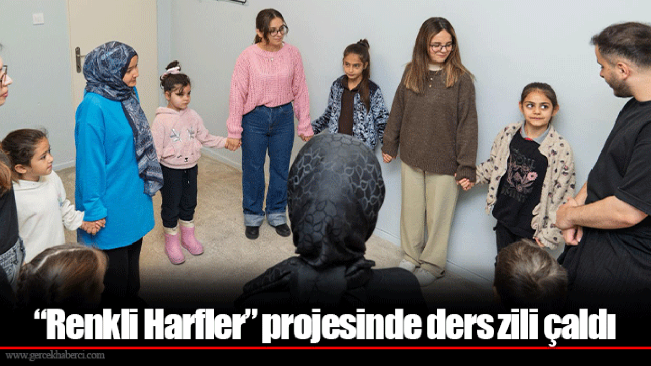 “Renkli Harfler” projesinde ders zili çaldı