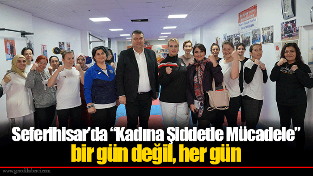 Seferihisar’da “Kadına Şiddetle Mücadele” bir gün değil, her gün