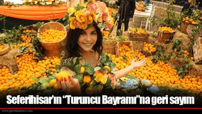 Seferihisar’ın “Turuncu Bayramı”na geri sayım