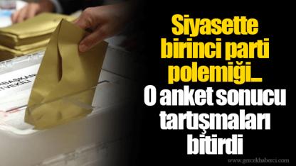 Siyasette birinci parti polemiği...  O anket sonucu tartışmaları bitirdi