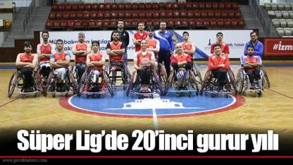 Süper Lig’de 20’inci gurur yılı