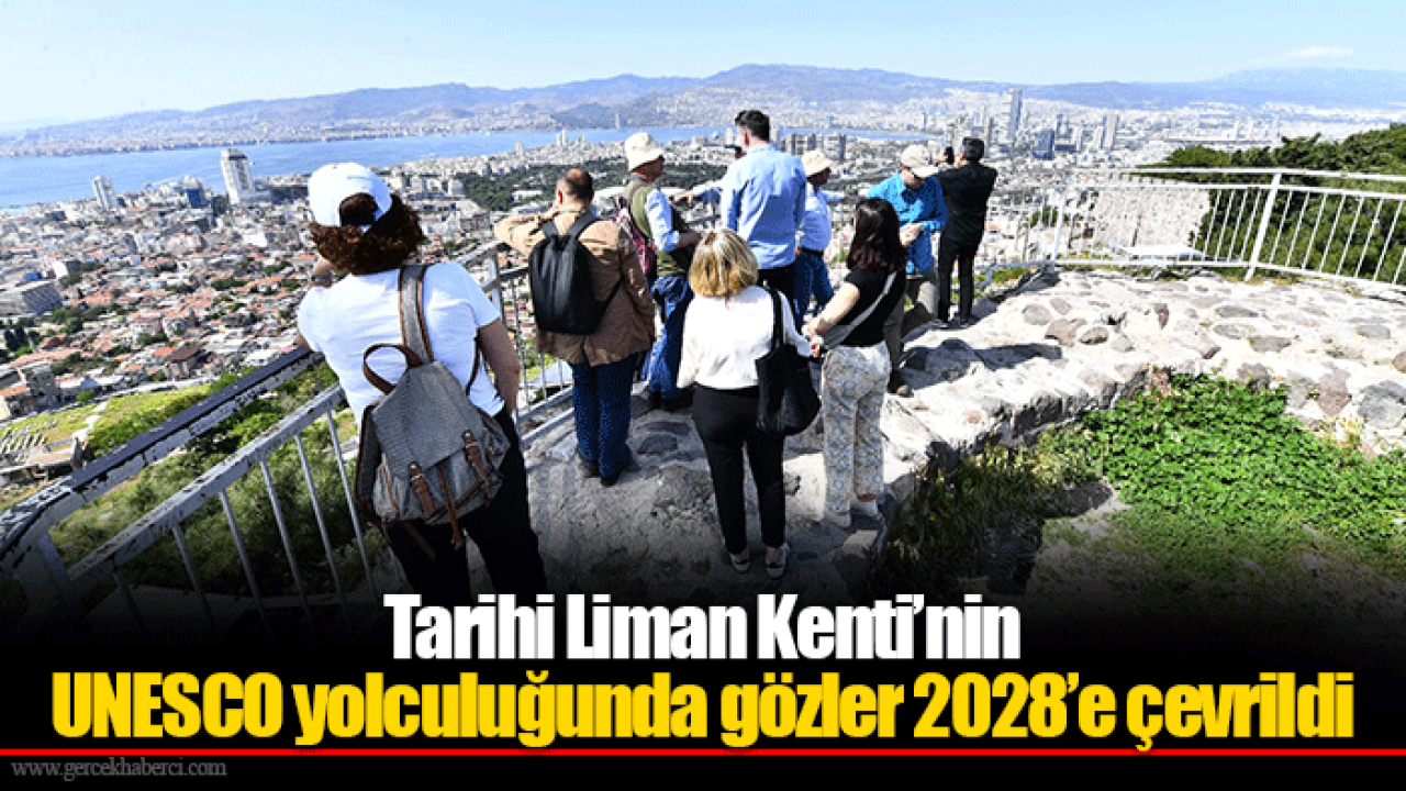 Tarihi Liman Kenti’nin UNESCO yolculuğunda gözler 2028’e çevrildi