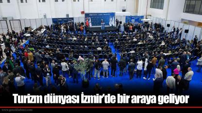 Turizm dünyası İzmir'de bir araya geliyor