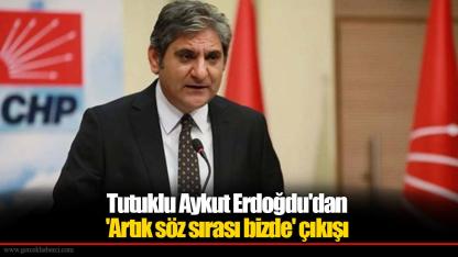 Tutuklu Aykut Erdoğdu'dan 'Artık söz sırası bizde' çıkışı: 'Bu çirkin iftirayı şimdiden çürüttüğümüzü bilmenizi isterim'