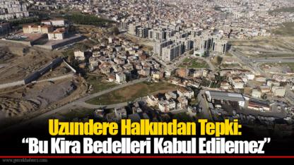 Uzundere Halkından Tepki: “Bu Kira Bedelleri Kabul Edilemez”