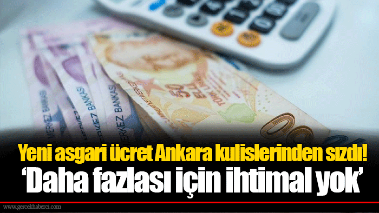 Yeni asgari ücret Ankara kulislerinden sızdı! ‘Daha fazlası için ihtimal yok’
